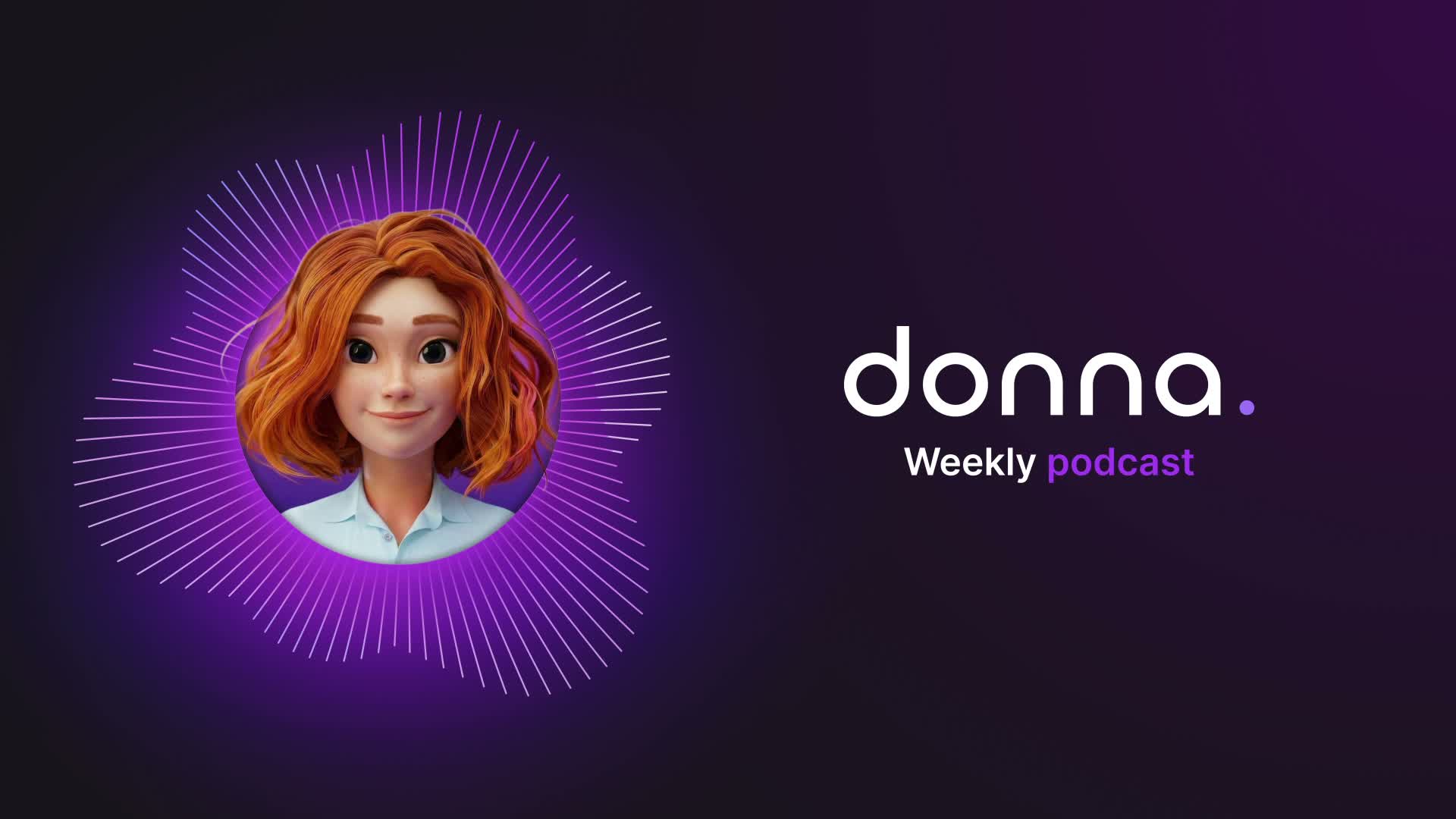 donna. Weekly podcast